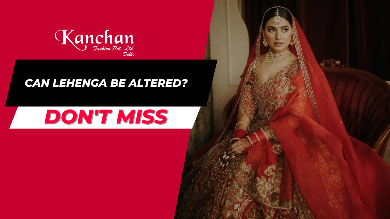 Can Lehenga Be Altered?
